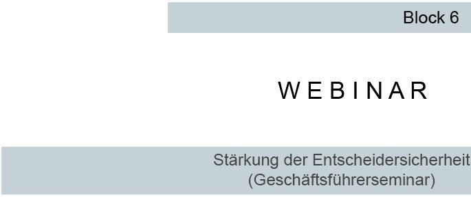 Webinar Sterilgutaufbereitung Block 6, Bildschirmansicht mit Präsentationsfolie, Stärkung der Entscheidersicherheit, (Geschäftsführerseminar)